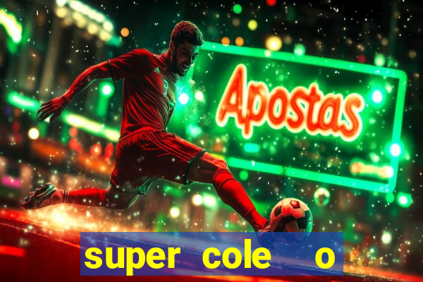 super cole  o 7784 jogos download